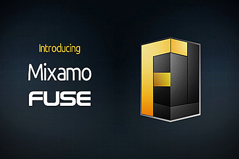 Making you better than the other guy, with customizable features, Mixamo creates Fuse.